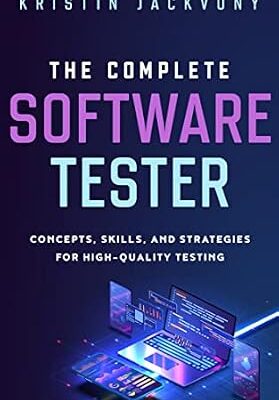 خرید و دانلود نسخه کامل کتاب The Complete Software Tester: Concepts, Skills, and Strategies for High-Quality Testing