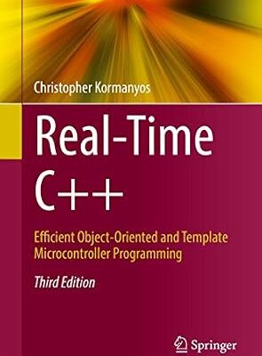خرید و دانلود نسخه کامل کتاب Real-Time C++: Efficient Object-Oriented and Template Microcontroller Programming