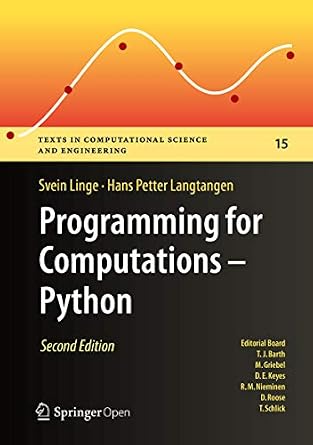 خرید و دانلود نسخه کامل کتاب Programming for Computations – Python: A Gentle Introduction to Numerical Simulations with Python 3.6 (Texts in Computational Science and Engineering Book 15)_6a9022c1d3eea.jpeg خرید و دانلود نسخه کامل کتاب Programming for Computations – Python: A Gentle Introduction to Numerical Simulations with Python 3.6 (Texts in Computational Science and Engineering Book 15)