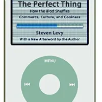 خرید و دانلود نسخه کامل کتاب The Perfect Thing: How the iPod Shuffles Commerce, Culture, and Coolness