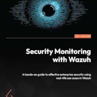 خرید و دانلود نسخه کامل کتاب Security Monitoring with Wazuh: A hands-on guide to effective enterprise security using real-life use cases in Wazuh
