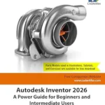 خرید و دانلود نسخه کامل کتاب Autodesk Inventor 2026: A Power Guide for Beginners and Intermediate Users