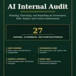 خرید و دانلود نسخه کامل کتاب AI Internal Audit Field Manual: Planning, Executing, and Reporting AI Governance, Risk, Vendor, and Control Assessments
