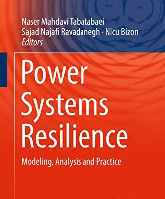 خرید و دانلود نسخه کامل کتاب Power Systems Resilience: Modeling, Analysis and Practice 1st ed. 2019 Edition
