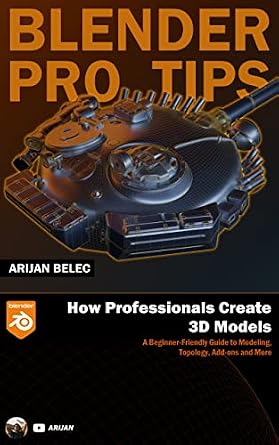 خرید و دانلود نسخه کامل کتاب Blender Pro Tips: How Professionals Create 3D Models_6a6ff9c71d762.jpeg خرید و دانلود نسخه کامل کتاب Blender Pro Tips: How Professionals Create 3D Models