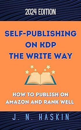 خرید و دانلود نسخه کامل کتاب Self-Publishing on KDP the Write Way–How to Publish on Amazon and Rank Well: A Step by Step Beginner’s Guide to Formatting and Publishing eBooks and Paperbacks … Want to Sell More Books (Author’s Journey)_6a6feec1e5b66.jpeg خرید و دانلود نسخه کامل کتاب Self-Publishing on KDP the Write Way–How to Publish on Amazon and Rank Well: A Step by Step Beginner’s Guide to Formatting and Publishing eBooks and Paperbacks … Want to Sell More Books (Author’s Journey)