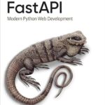 خرید و دانلود نسخه کامل کتاب FastAPI: Modern Python Web Development