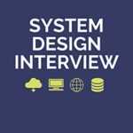 خرید و دانلود نسخه کامل کتاب System Design Interview – An Insider’s Guide Kindle Edition