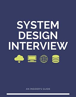خرید و دانلود نسخه کامل کتاب System Design Interview – An Insider’s Guide Kindle Edition