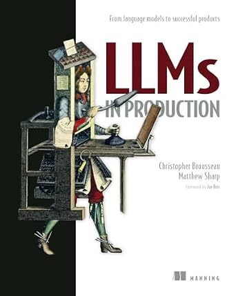 خرید و دانلود نسخه کامل کتاب LLMs in Production: From language models to successful products_6a902c627d441.jpeg خرید و دانلود نسخه کامل کتاب LLMs in Production: From language models to successful products