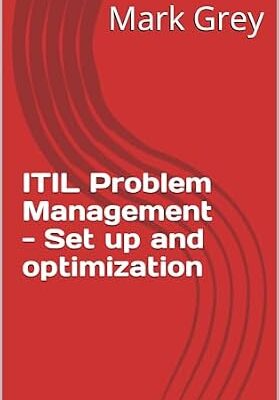 خرید و دانلود نسخه کامل کتاب ITIL Problem Management – Set up and optimization