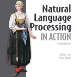 خرید و دانلود نسخه کامل کتاب Natural Language Processing in Action, Second Edition