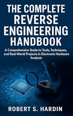 خرید و دانلود نسخه کامل کتاب The complete reverse engineering handbook : A comprehensive Guide to Tools, techniques, and real-world projects in electronic hardware analysis_6a7d093a09af8.webp خرید و دانلود نسخه کامل کتاب The complete reverse engineering handbook : A comprehensive Guide to Tools, techniques, and real-world projects in electronic hardware analysis