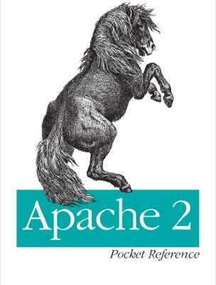 خرید و دانلود نسخه کامل کتاب Apache 2 Pocket Reference: For Apache Programmers & Administrators (Pocket Reference (O’Reilly)) 1st Edition