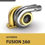 خرید و دانلود نسخه کامل کتاب Autodesk Fusion 360 Basics Tutorial Kindle Edition