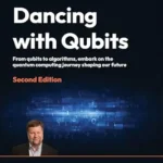 خرید و دانلود نسخه کامل کتاب Dancing with Qubits: From qubits to algorithms, embark on the quantum computing journey shaping our future