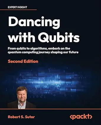 خرید و دانلود نسخه کامل کتاب Dancing with Qubits: From qubits to algorithms, embark on the quantum computing journey shaping our future_6a7c131124fe6.webp خرید و دانلود نسخه کامل کتاب Dancing with Qubits: From qubits to algorithms, embark on the quantum computing journey shaping our future