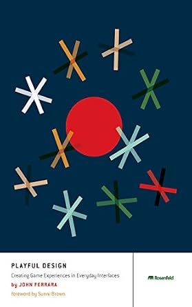 خرید و دانلود نسخه کامل کتاب Playful Design: Creating Game Experiences in Everyday Interfaces_6a70fc7439e97.jpeg خرید و دانلود نسخه کامل کتاب Playful Design: Creating Game Experiences in Everyday Interfaces