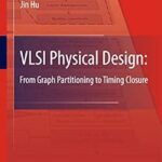 خرید و دانلود نسخه کامل کتاب VLSI Physical Design: From Graph Partitioning to Timing Closure