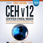 خرید و دانلود نسخه کامل کتاب CEHv12- Certified Ethical Hacker : Study Guide with Practice Questions and Labs: First Edition – 2023 Kindle Edition