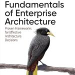 خرید و دانلود نسخه کامل کتاب Fundamentals of Enterprise Architecture: Proven Frameworks for Effective Architecture Decisions
