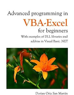 خرید و دانلود نسخه کامل کتاب Advanced programming in VBA-Excel for beginners: With examples of DLL libraries and Add-Ins in Visual Basic .NET