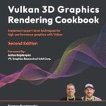 خرید و دانلود نسخه کامل کتاب Vulkan 3D Graphics Rendering Cookbook: Implement expert-level techniques for high-performance graphics with Vulkan