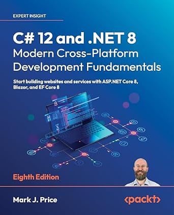 خرید و دانلود نسخه کامل کتاب C# 12 and .NET 8 – Modern Cross-Platform Development Fundamentals: Start building websites and services with ASP.NET Core 8, Blazor, and EF Core 8_6a8f1f87303f4.jpeg خرید و دانلود نسخه کامل کتاب C# 12 and .NET 8 – Modern Cross-Platform Development Fundamentals: Start building websites and services with ASP.NET Core 8, Blazor, and EF Core 8