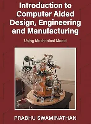 خرید و دانلود نسخه کامل کتاب Introduction to Computer Aided Design, Engineering and Manufacturing: Using Mechanical Model