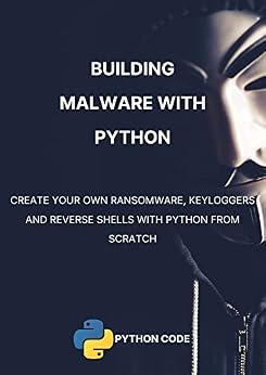 خرید و دانلود نسخه کامل کتاب زبان اصلی Building Malware with Python: Write your own malware such as ransomware, keyloggers and reverse shells from scratch using the Python programming language (Ethical Hacking with Python) PDF | دانلود کتاب خارجی_6a943414c1d15.jpeg خرید و دانلود نسخه کامل کتاب زبان اصلی Building Malware with Python: Write your own malware such as ransomware, keyloggers and reverse shells from scratch using the Python programming language (Ethical Hacking with Python) PDF | دانلود کتاب خارجی