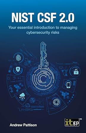 خرید و دانلود نسخه کامل کتاب NIST CSF 2.0: Your essential introduction to managing cybersecurity risks_6a81fcb51e7de.jpeg خرید و دانلود نسخه کامل کتاب NIST CSF 2.0: Your essential introduction to managing cybersecurity risks