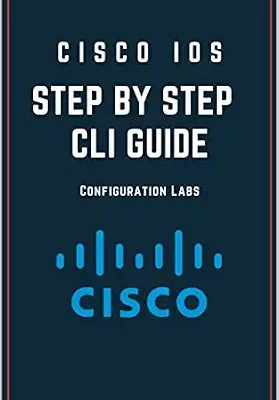 خرید و دانلود نسخه کامل کتاب Cisco IOS : Step by step CLI Guide Configuration Labs
