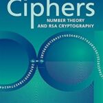 خرید و دانلود نسخه کامل کتاب زبان اصلی The Mathematics of Ciphers: Number Theory and RSA Cryptography PDF | دانلود کتاب خارجی