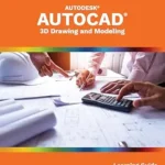 خرید و دانلود نسخه کامل کتاب AutoCAD 2026: 3D Drawing and Modeling (Metric Units)