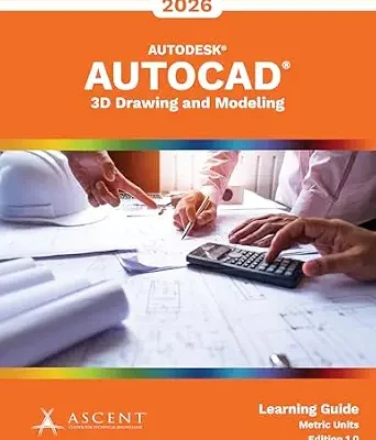 خرید و دانلود نسخه کامل کتاب AutoCAD 2026: 3D Drawing and Modeling (Metric Units)