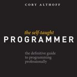 خرید و دانلود نسخه کامل کتاب The Self-Taught Programmer: The Definitive Guide to Programming Professionally Kindle Edition