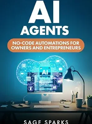 خرید و دانلود نسخه کامل کتاب AI Agents: No-Code Automations For Owners and Entrepreneurs