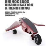 خرید و دانلود نسخه کامل کتاب Rhinoceros Visualisation & Rendering: A guide to using Rhino 6 & Grasshopper for 3D rendering [Print Replica] Kindle Edition