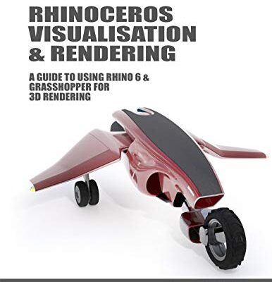 خرید و دانلود نسخه کامل کتاب Rhinoceros Visualisation & Rendering: A guide to using Rhino 6 & Grasshopper for 3D rendering [Print Replica] Kindle Edition