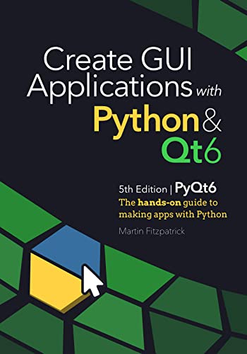 خرید و دانلود نسخه کامل کتاب Create GUI Applications with Python & Qt6 (PyQt6 Edition): The hands-on guide to making apps with Python Kindle Edition_6a6fc4de3a6a0.jpeg خرید و دانلود نسخه کامل کتاب Create GUI Applications with Python & Qt6 (PyQt6 Edition): The hands-on guide to making apps with Python Kindle Edition