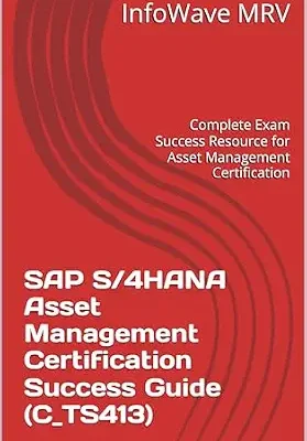 خرید و دانلود نسخه کامل کتاب SAP S/4HANA Asset Management Certification Success Guide (C_TS413): Complete Exam Success Resource for Asset Management Certification (SAP S/4HANA Certification Success Guide)