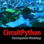 خرید و دانلود نسخه کامل کتاب CircuitPython Development Workshop