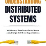 خرید و دانلود نسخه کامل کتاب Understanding Distributed Systems, Second Edition: What every developer should know about large distributed applications Kindle Edition