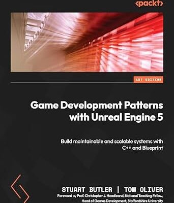 خرید و دانلود نسخه کامل کتاب Game Development Patterns with Unreal Engine 5: Build maintainable and scalable systems with C++ and Blueprint