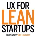 خرید و دانلود نسخه کامل کتاب UX for Lean Startups: Faster, Smarter User Experience Research and Design 1st Edition