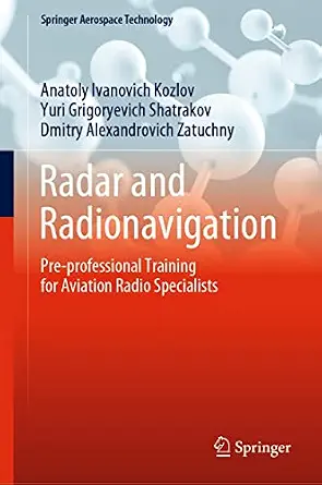 خرید و دانلود نسخه کامل کتاب Radar and Radionavigation: Pre-professional Training for Aviation Radio Specialists (Springer Aerospace Technology)_6a808e6ed932d.webp خرید و دانلود نسخه کامل کتاب Radar and Radionavigation: Pre-professional Training for Aviation Radio Specialists (Springer Aerospace Technology)