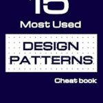 خرید و دانلود نسخه کامل کتاب 15 most used design patterns: A design patterns cheat book