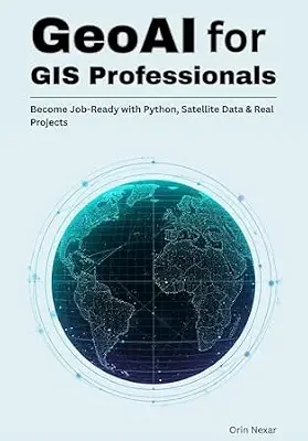 خرید و دانلود نسخه کامل کتاب GeoAI for GIS Professionals: Become Job-Ready with Python, Satellite Data & Real Projects