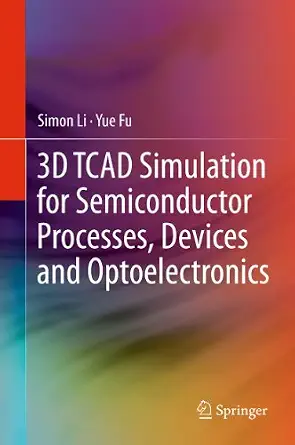 خرید و دانلود نسخه کامل کتاب 3D TCAD Simulation for Semiconductor Processes, Devices and Optoelectronics_6a7473ab4beb8.webp خرید و دانلود نسخه کامل کتاب 3D TCAD Simulation for Semiconductor Processes, Devices and Optoelectronics