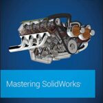 خرید و دانلود نسخه کامل کتاب Mastering SolidWorks 1st Edition